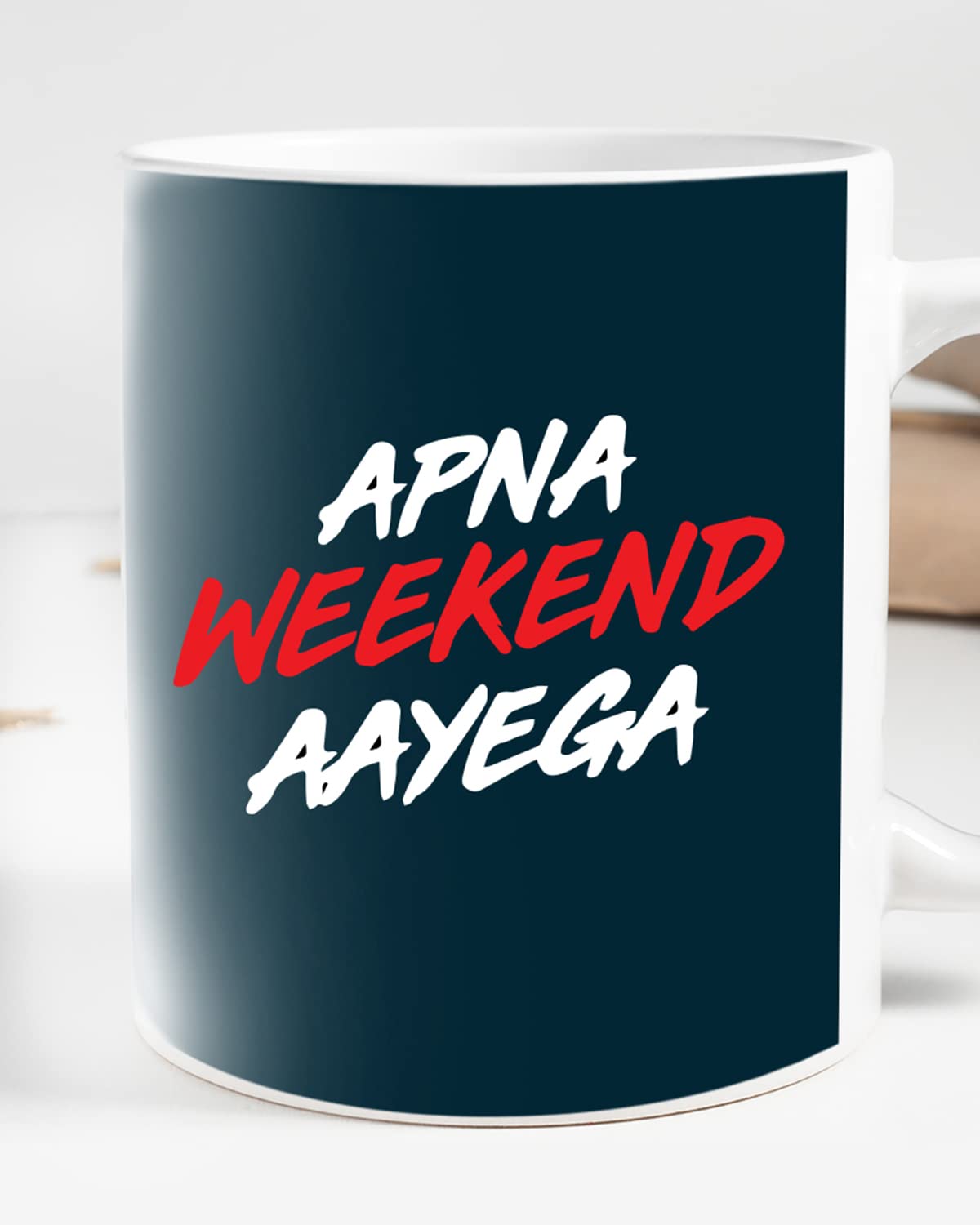 APNA Weekend AAEGA Coffee Mug - Gift for Friend, Birthday Gift, Birthday Mug, Motivational Quotes Mug, Mugs with Funny & Funky Dialogues, Bollywood Mugs, Funny Mugs for Him & Her