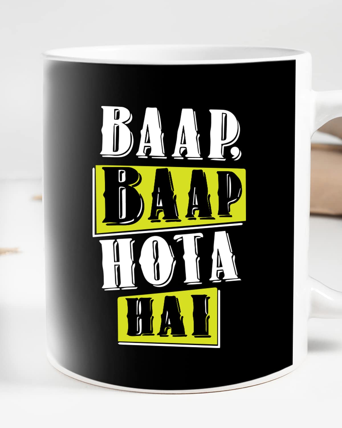 BAAP BAAP HOTA HAI Coffee Mug - Gift for Friend, Birthday Gift, Birthday Mug, Sarcasm Quotes Mug, Mugs with Funny & Funky Dialogues, Bollywood Mugs, Funny Mugs for Him & Her