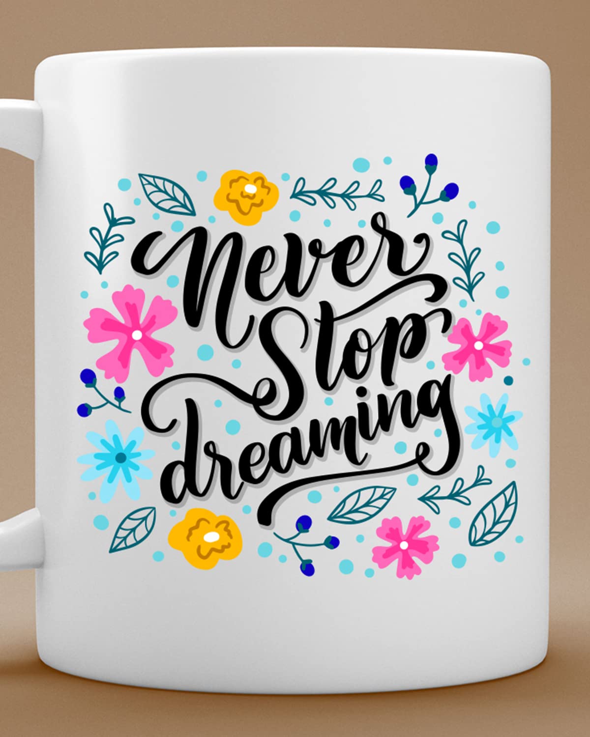 Never Stop Dreaming Coffee Mug - Valentines Day Gift for Wife Husband Girlfriend Boyfriend