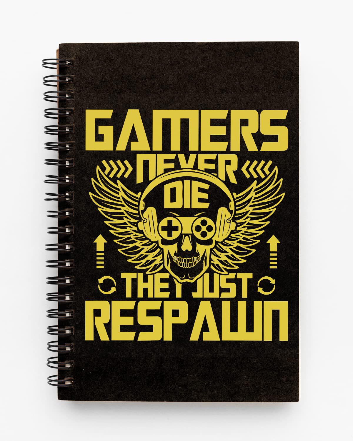 Gamers Never Die Spiral Notebook