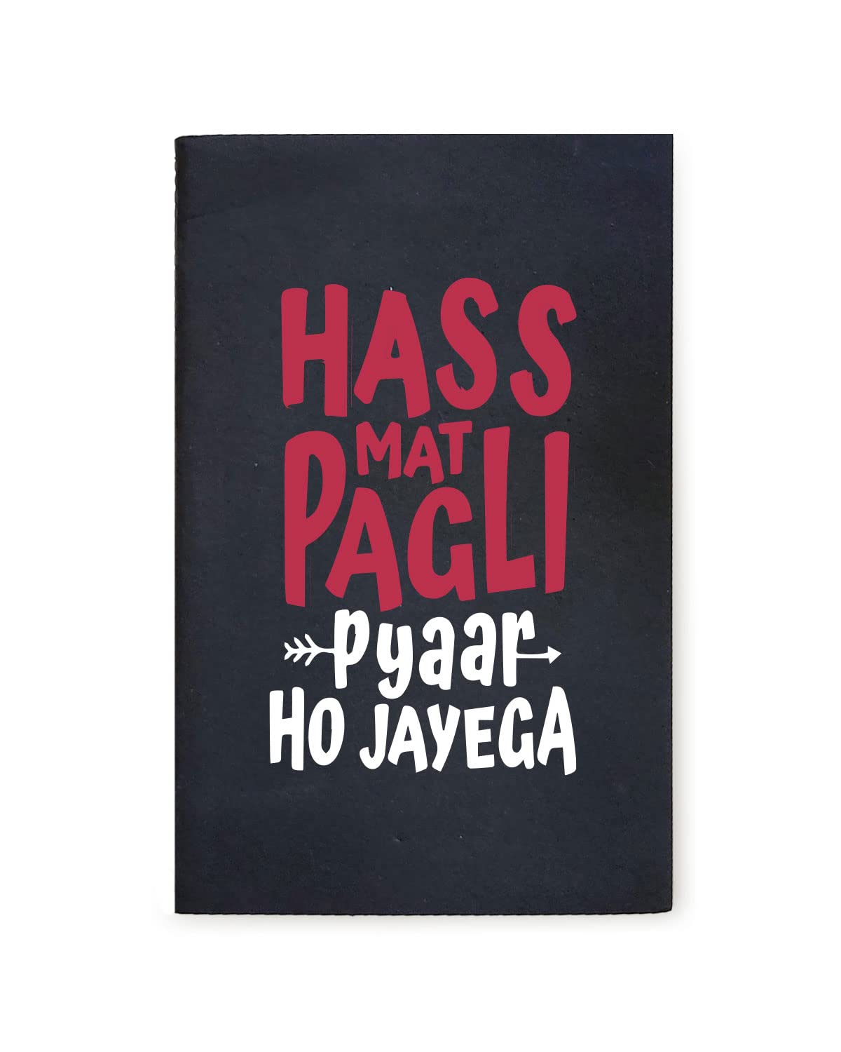 Hass Mat Pagli - Black A5 Doodle Notebook - Kraft Cover Notebook - A5 - 300 GSM Kraft Cover - Handmade - Unruled - 80 Pages - Natural Shade Pages 120 GSM - Funny Quotes & Quirky, Funky designs