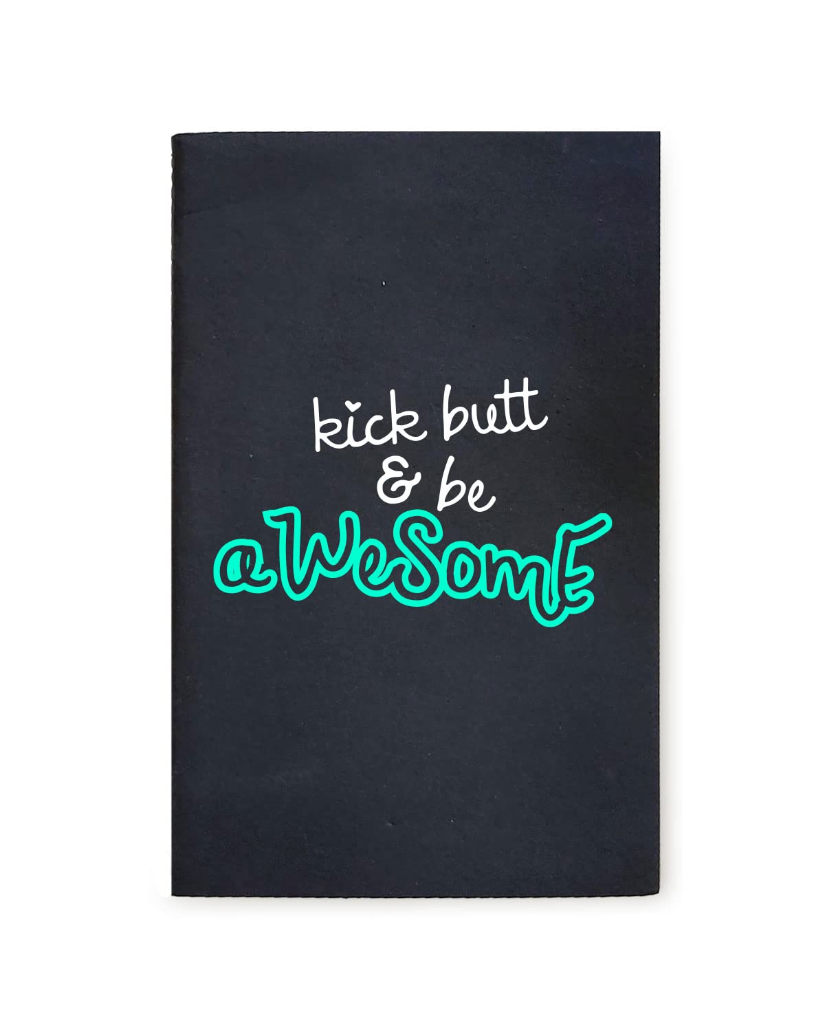 Be Awesome - Black A5 Doodle Notebook - Kraft Cover Notebook - A5 - 300 GSM Kraft Cover - Handmade - Unruled - 80 Pages - Natural Shade Pages 120 GSM - Funny Quotes & Quirky, Funky designs