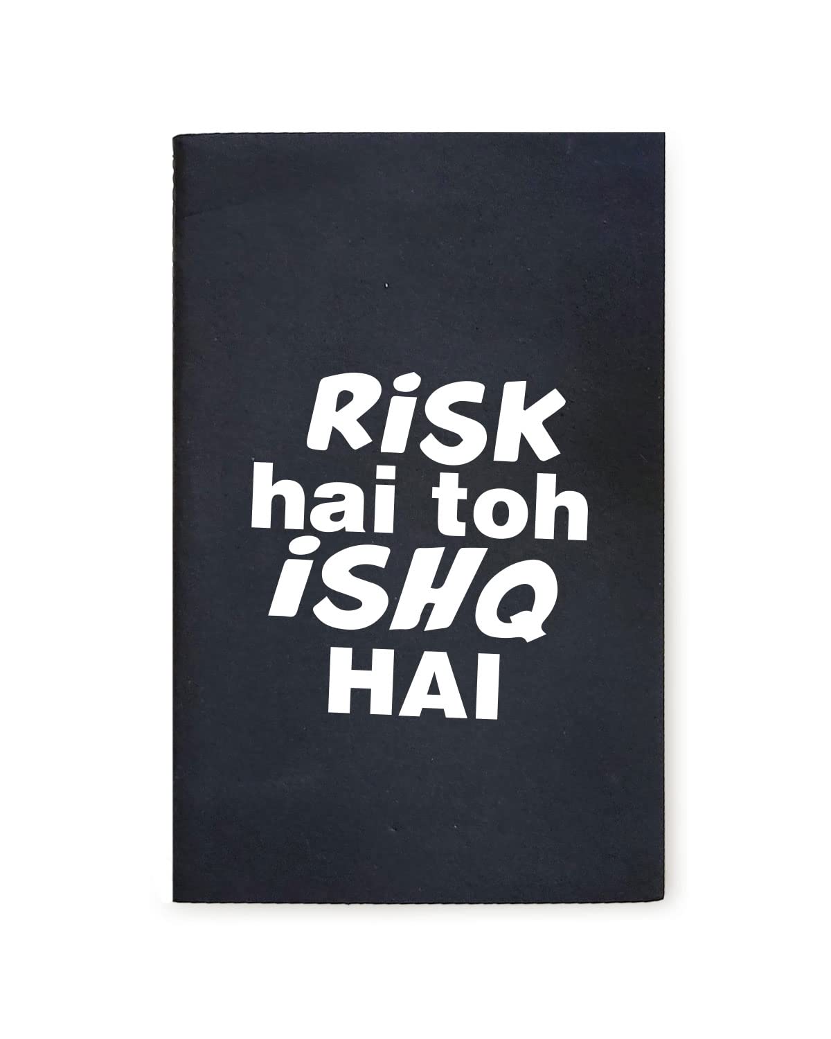 Risk Hai Toh Ishq Hai - Black A5 Doodle Notebook - Kraft Cover Notebook - A5 - 300 GSM Kraft Cover - Handmade - Unruled - 120 Pages - Natural Shade Pages 80 GSM - Funny Quotes & Quirky, Funky designs