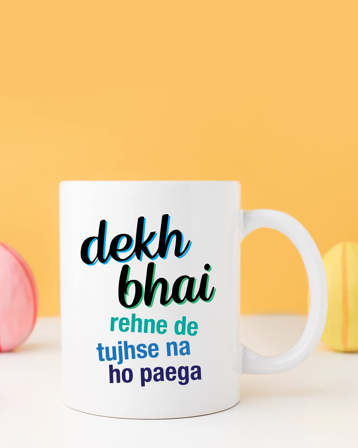 TUJHSE NA HO PAEGA Coffee Mug - Gift for Friend, Birthday Gift, Birthday Mug, Sarcasm Quotes Mug, Mugs with Funny & Funky Dialogues, Bollywood Mugs, Funny Mugs for Him & Her