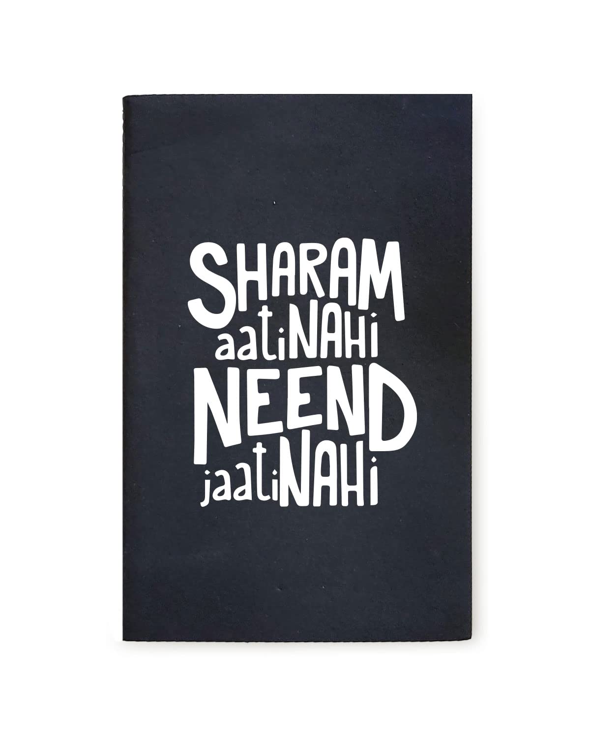 Sharam Aati Nahi - Black A5 Doodle Notebook - Kraft Cover Notebook - A5 - 300 GSM Kraft Cover - Handmade - Unruled - 80 Pages - Natural Shade Pages 120 GSM - Funny Quotes & Quirky, Funky designs