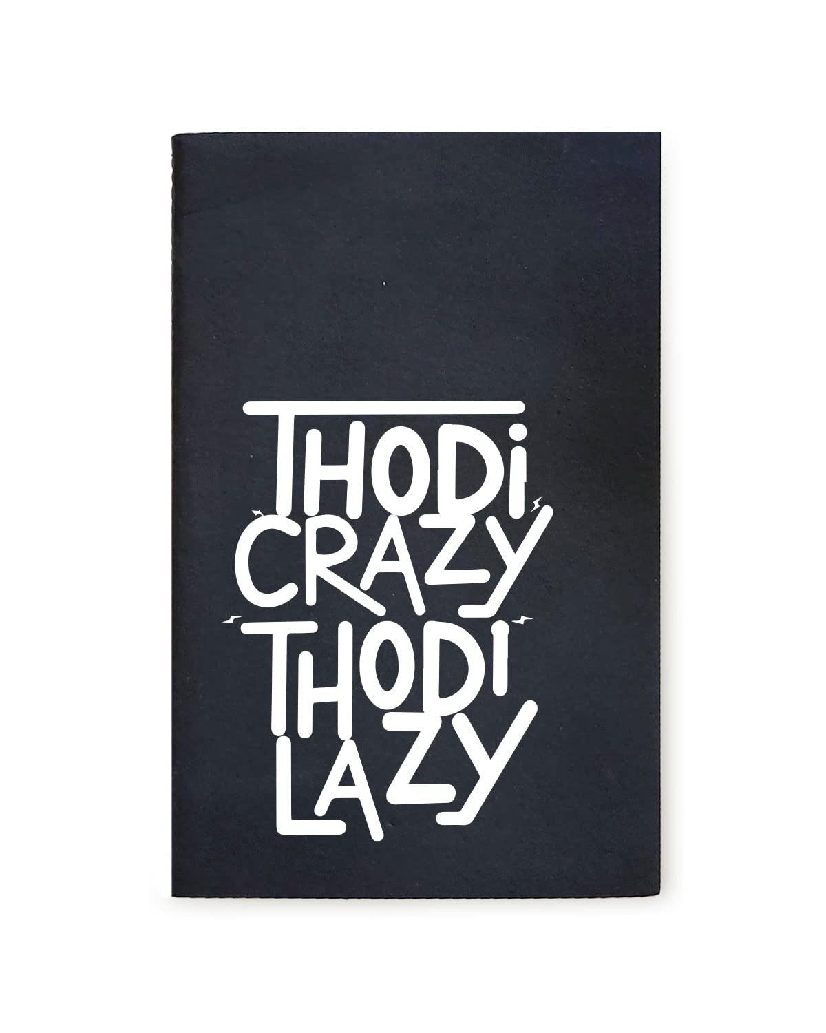 Thoda Crazy Thoda Lazy - Black A5 Doodle Notebook - Kraft Cover Notebook - A5 - 300 GSM Kraft Cover - Handmade - Unruled - 80 Pages - Natural Shade Pages 120 GSM - Funny Quotes & Quirky, Funky designs
