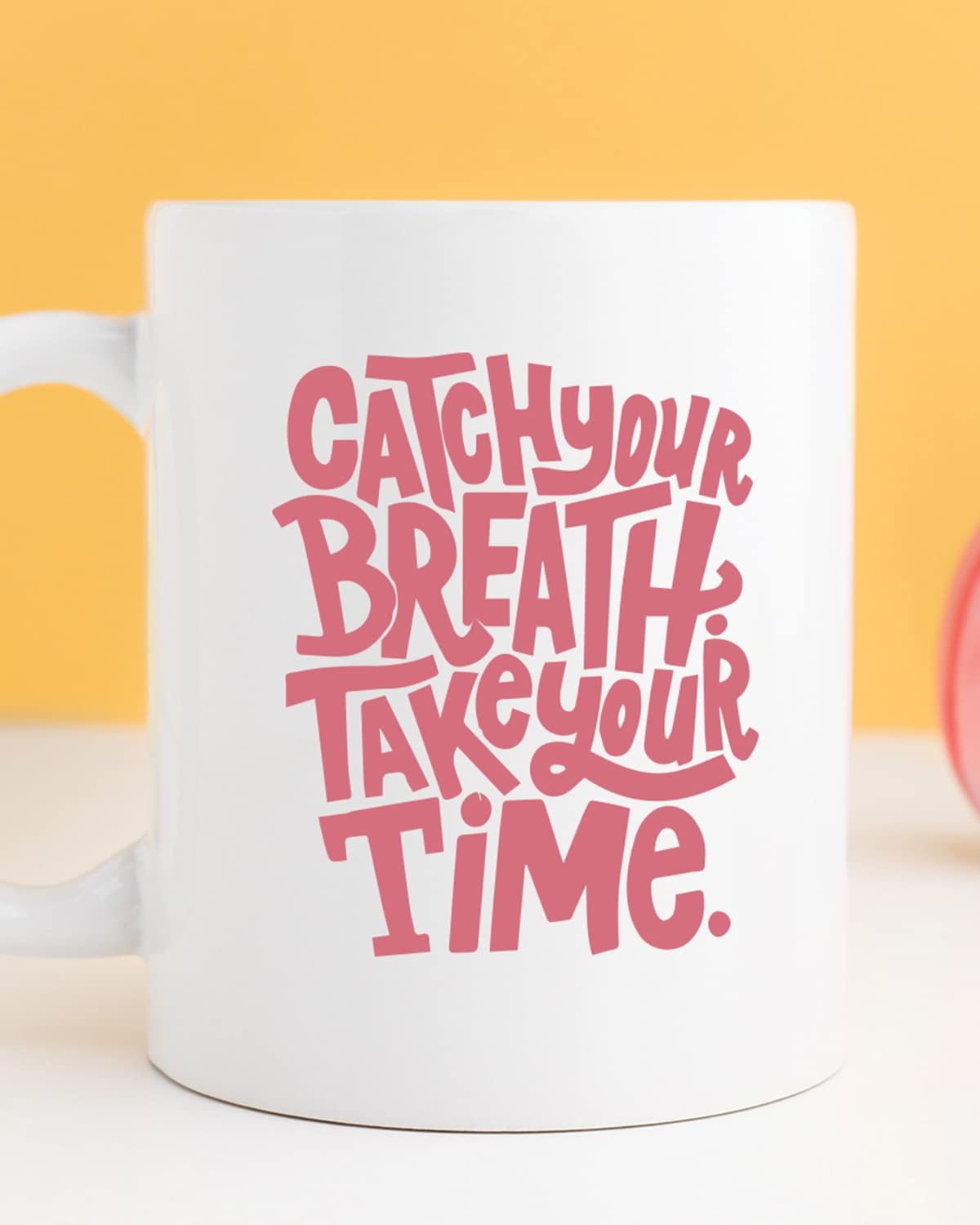Catch Your Breath TAKE Your TIME Coffee Mug - Gift for Friend, Birthday Gift, Birthday Mug, Motivational Quotes Mug, Mugs with Funny & Funky Dialogues, Bollywood Mugs, Funny Mugs for Him & Her
