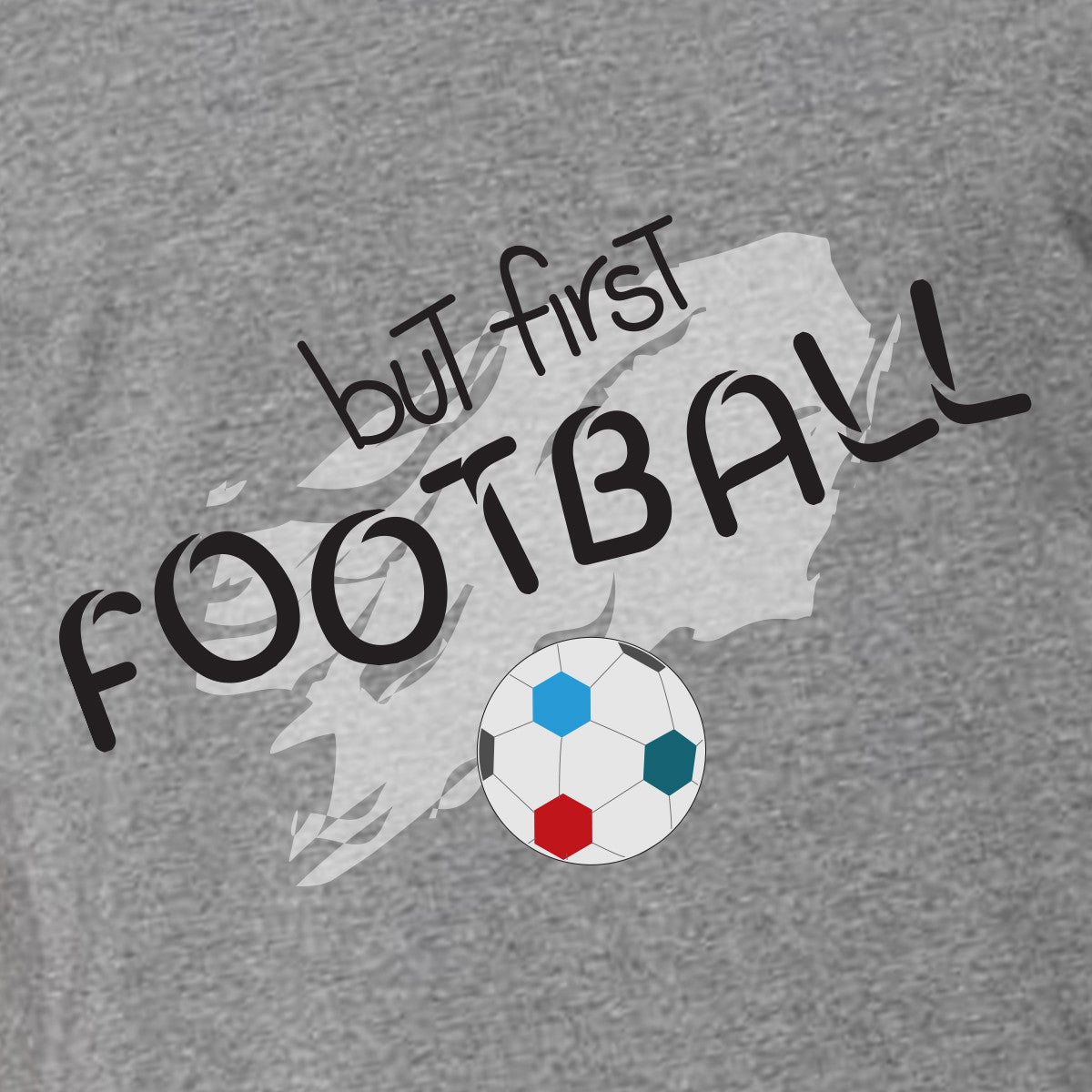 But First Football T-shirt
