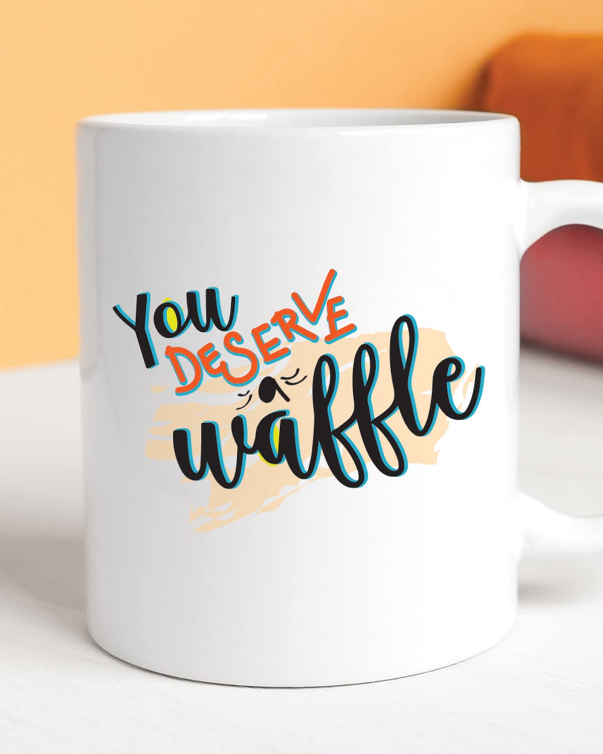 You Deserve A Waffle Coffee Mug - Birthday Gift, Motivational Mug, Printed with Inspiring Quotes, Positivity Mug, Inspirational Gift for Him & Her, Best Friend Gift, Gifts for Her, Cheer Up Gift