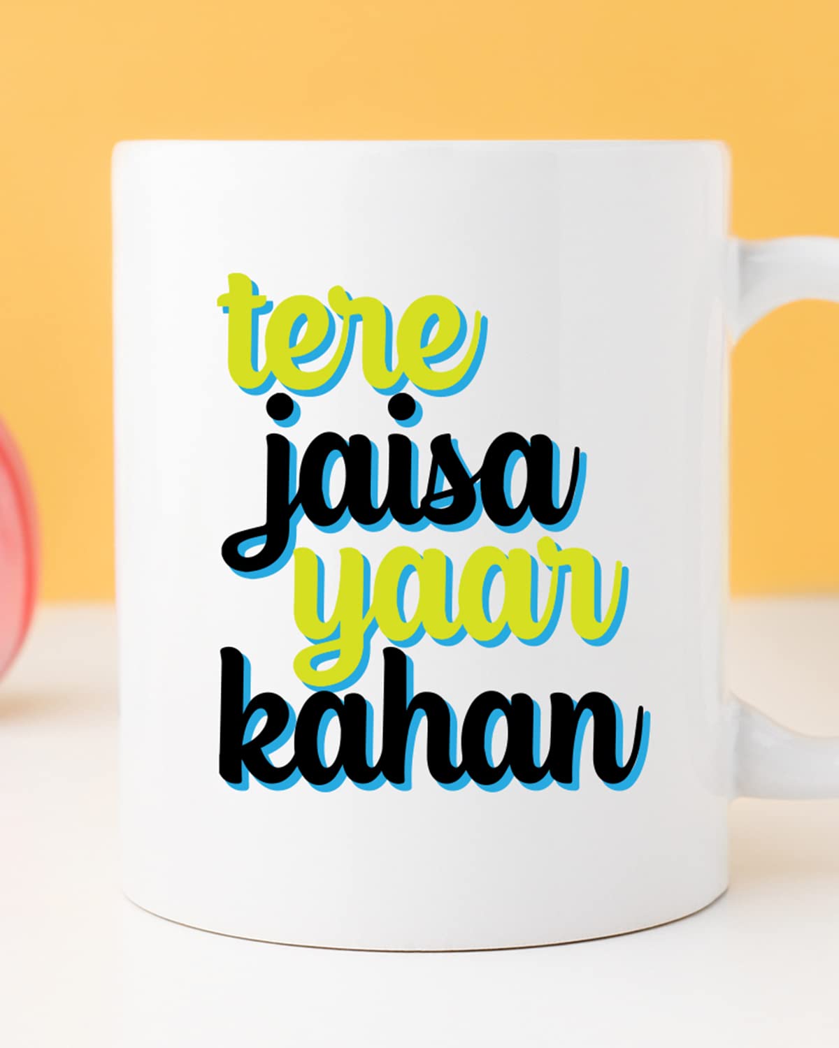 TERE JAISA YAAR Kahan Coffee Mug - Gift for Friend, Birthday Gift, Birthday Mug, Motivational Quotes Mug, Mugs with Funny & Funky Dialogues, Bollywood Mugs, Funny Mugs for Him & Her