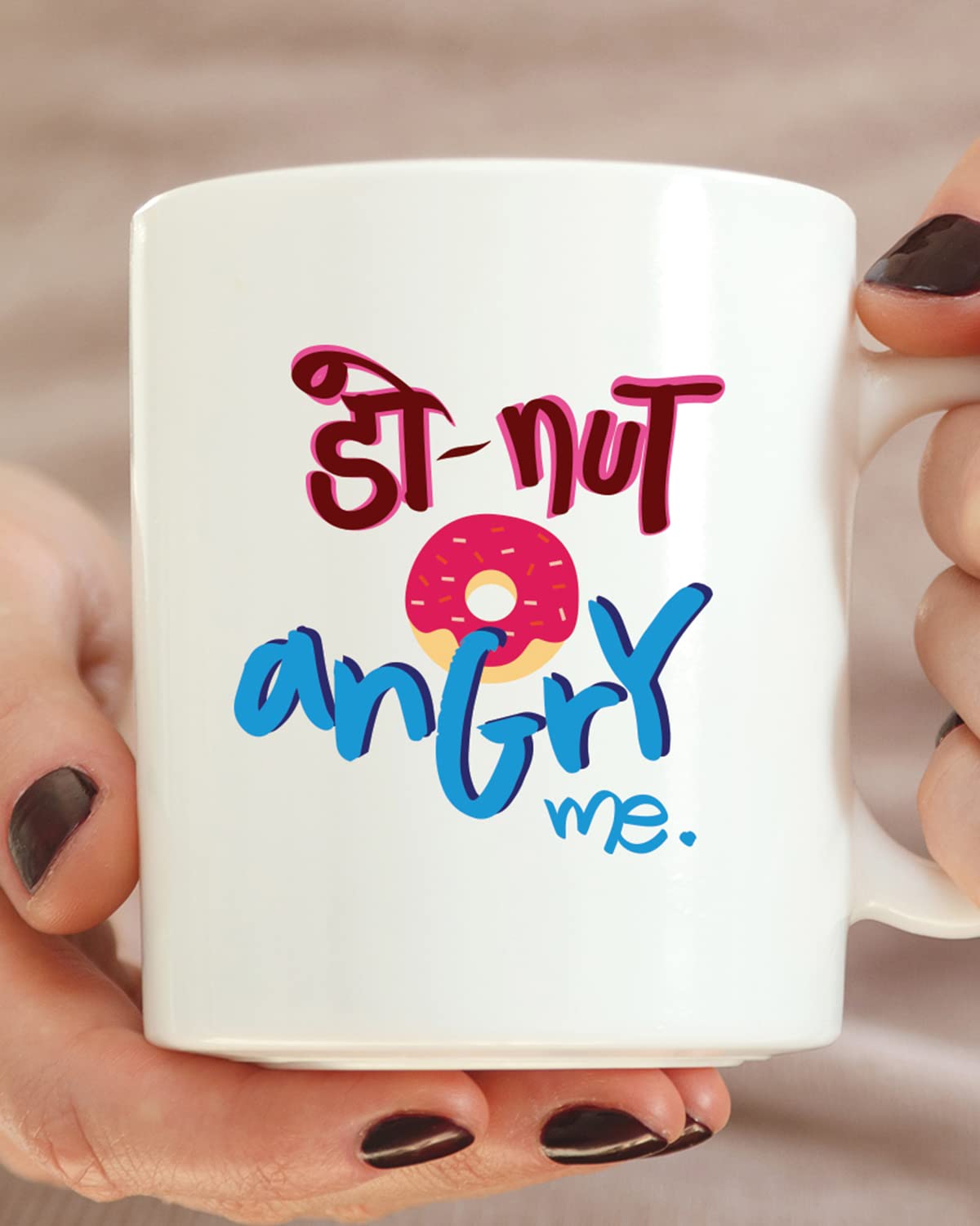 Donut Angry MECoffee Mug - Birthday Gift, Motivational Mug, Printed with Inspiring Quotes, Positivity Mug, Inspirational Gift for Him & Her, Best Friend Gift, Gifts for Her, Cheer Up Gift