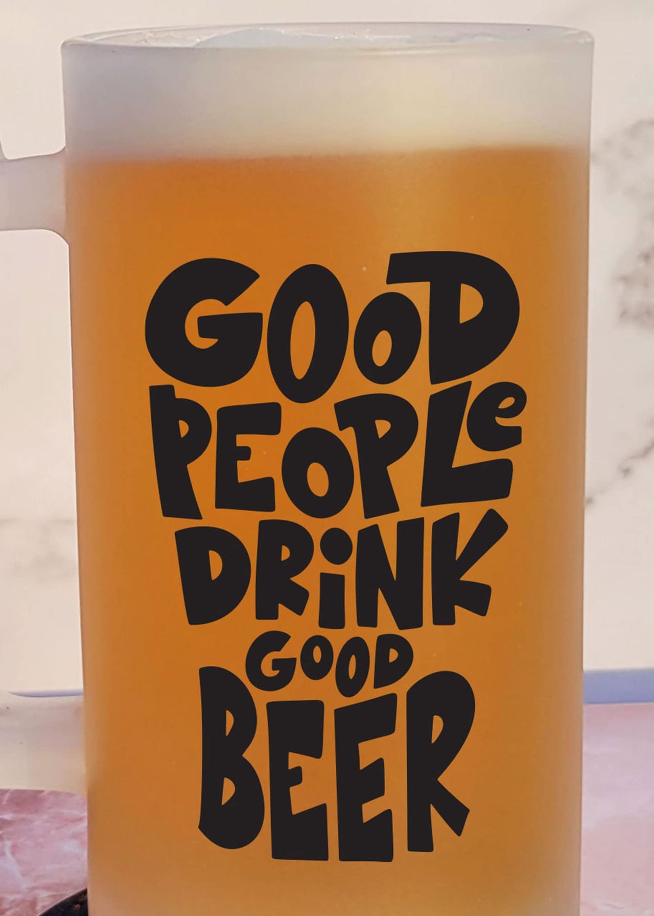 Good People Drink Good Beer - Frosted Beer Mug