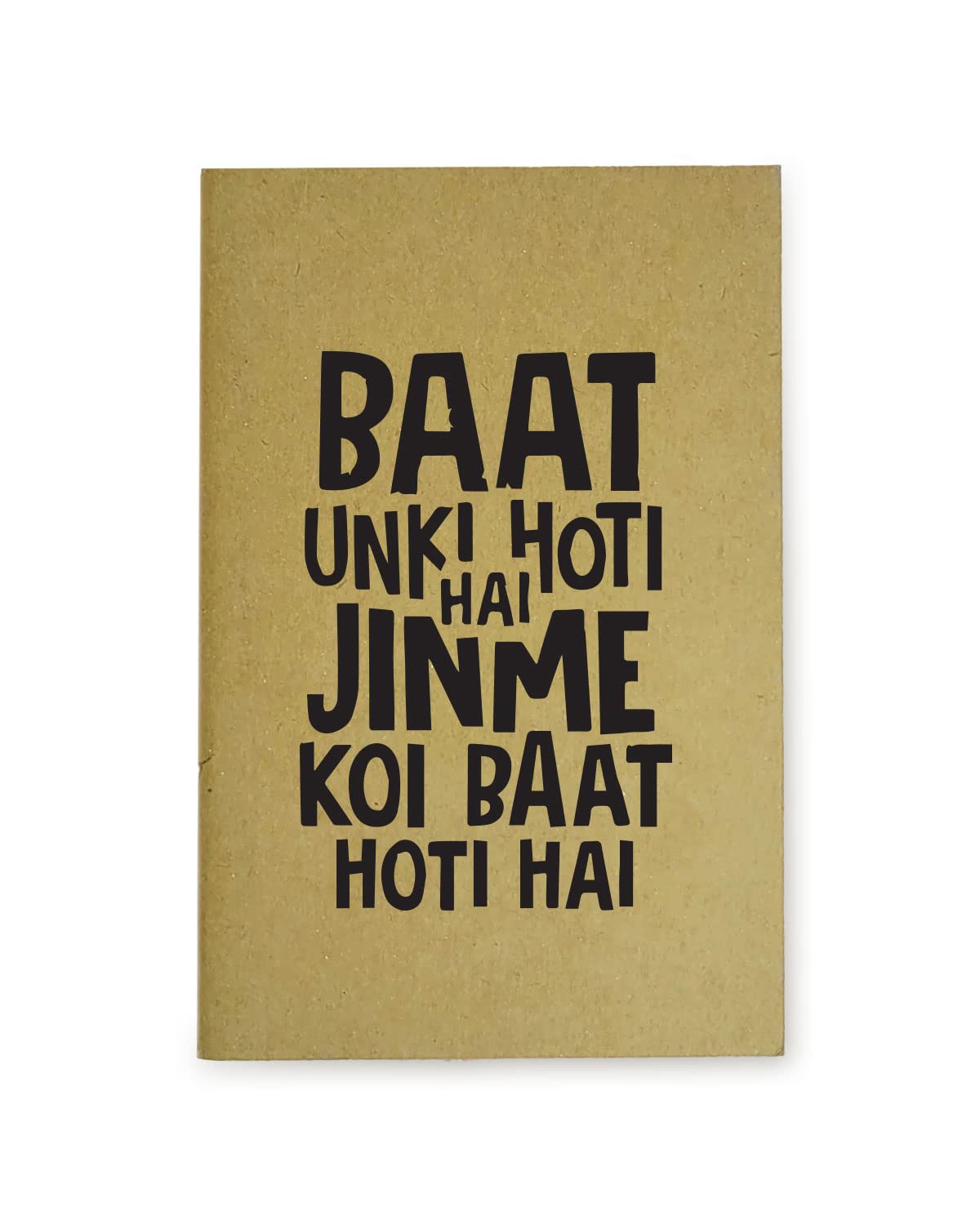 Baat Unki Hoti Hai - Brown A5 Doodle Notebook - Kraft Cover Notebook - A5 - 300 GSM Kraft Cover - Handmade - Unruled - 80 Pages - Natural Shade Pages 120 GSM - Funny Quotes & Quirky, Funky designs