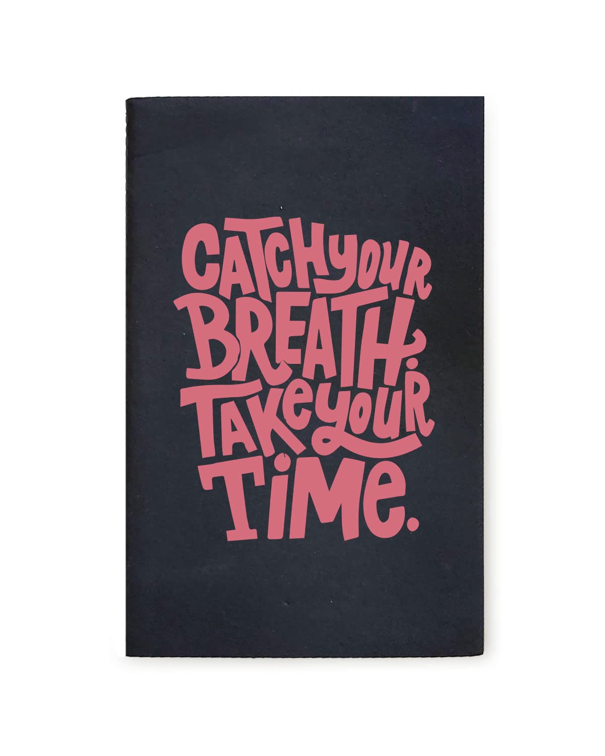 Catch Your Breath - Black A5 Doodle Notebook - Kraft Cover Notebook - A5 - 300 GSM Kraft Cover - Handmade - Unruled - 80 Pages - Natural Shade Pages 120 GSM - Funny Quotes & Quirky, Funky designs