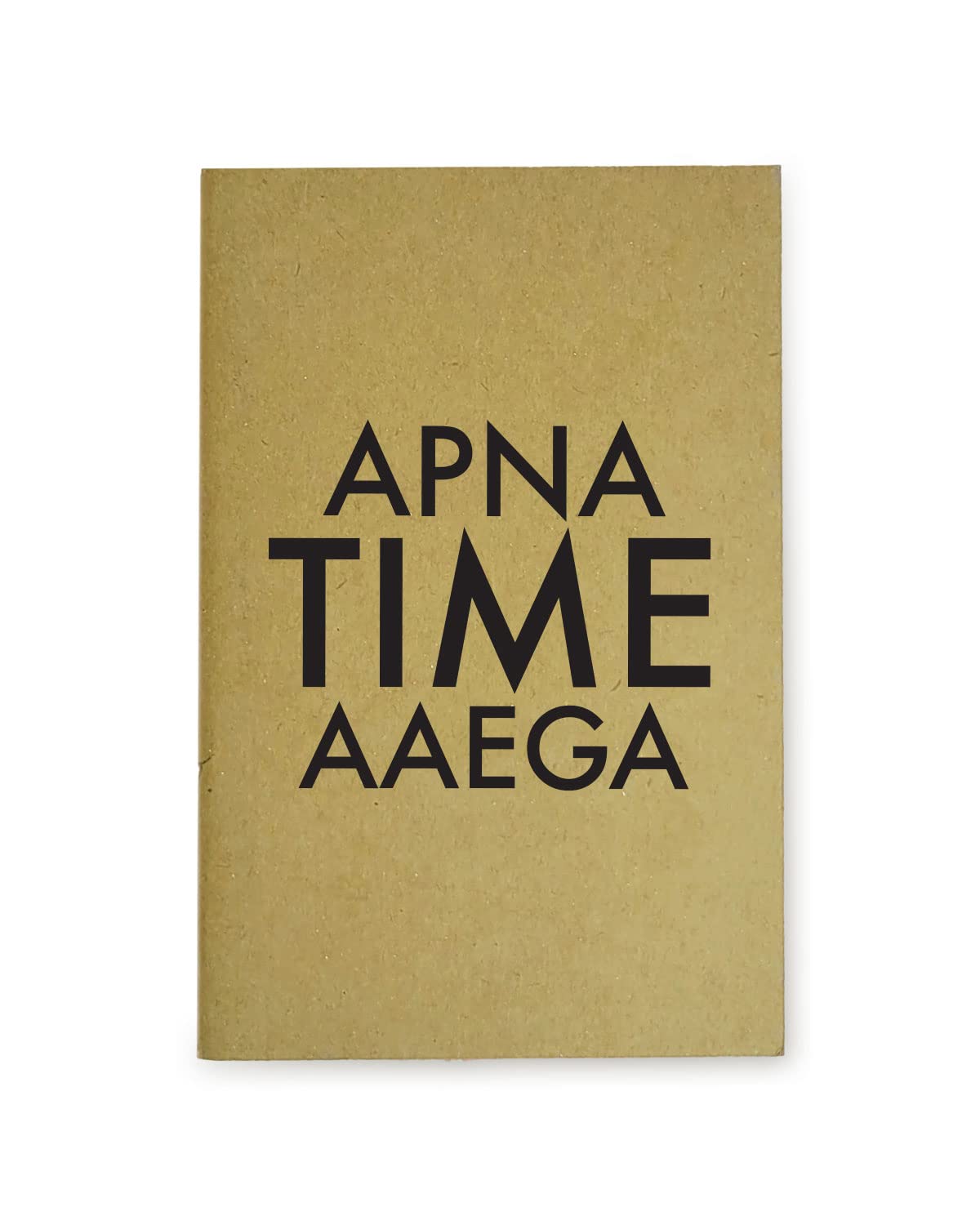 Apna Time Aaega - Brown A5 Doodle Notebook - Kraft Cover Notebook - A5 - 300 GSM Kraft Cover - Handmade - Unruled - 80 Pages - Natural Shade Pages 120 GSM - Funny Quotes & Quirky, Funky designs