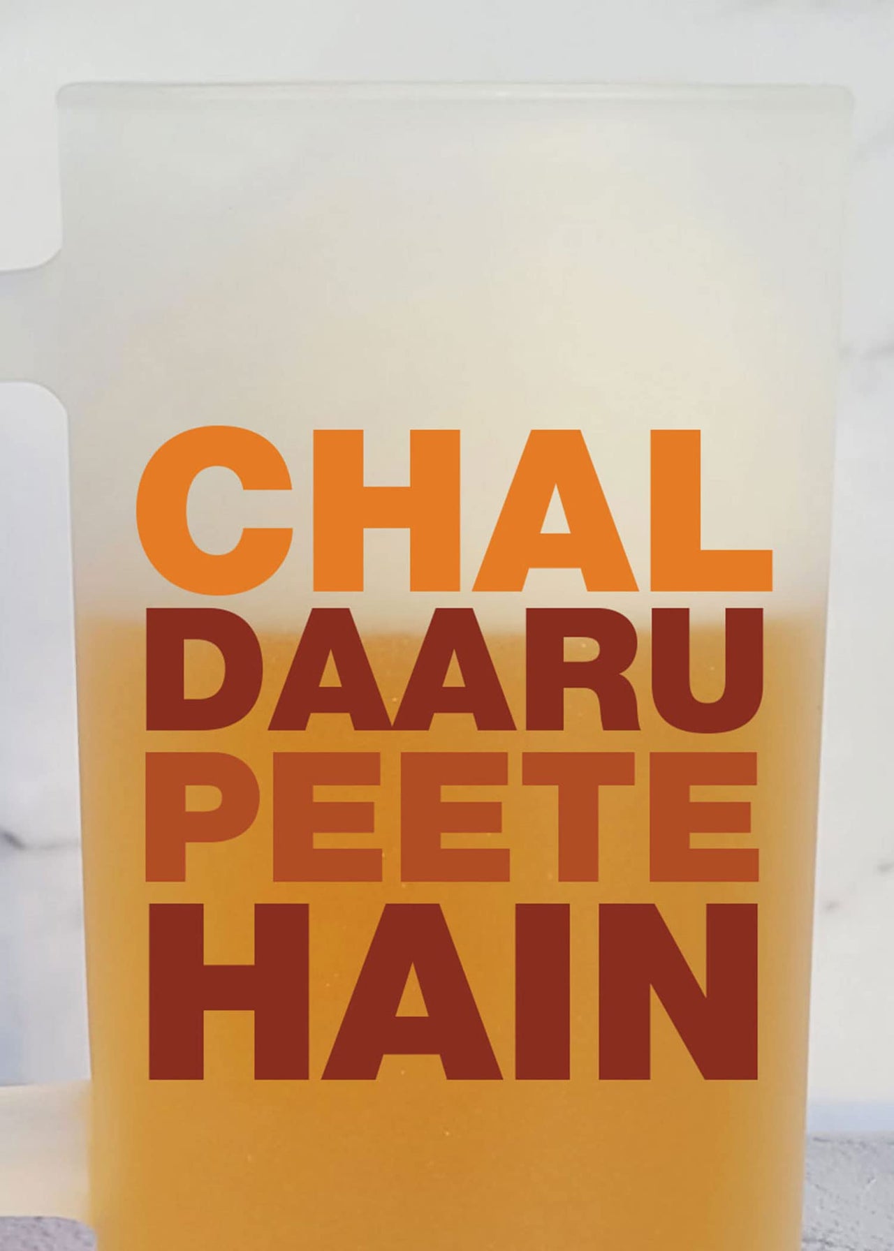Chal Daaru Peete Hain - Frosted Beer Mug