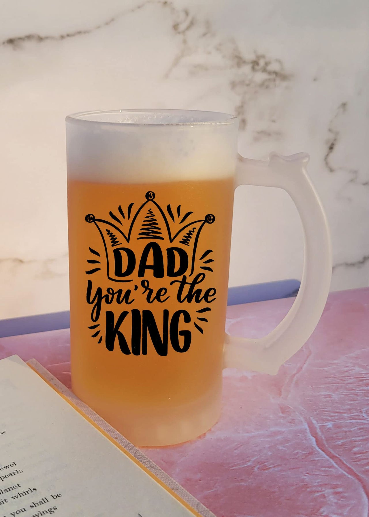 Dad You're The King - Frosted Beer Mug