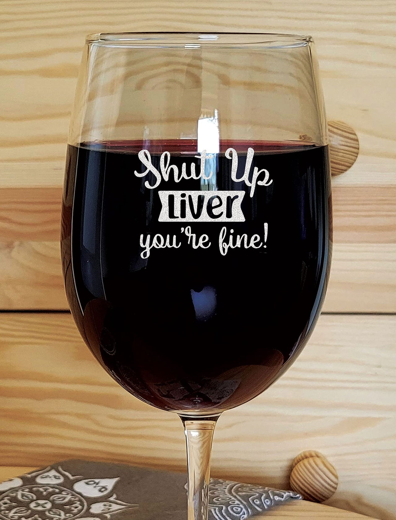 the pink magnet Liver, You're Fine - Engraved Wine Glass
