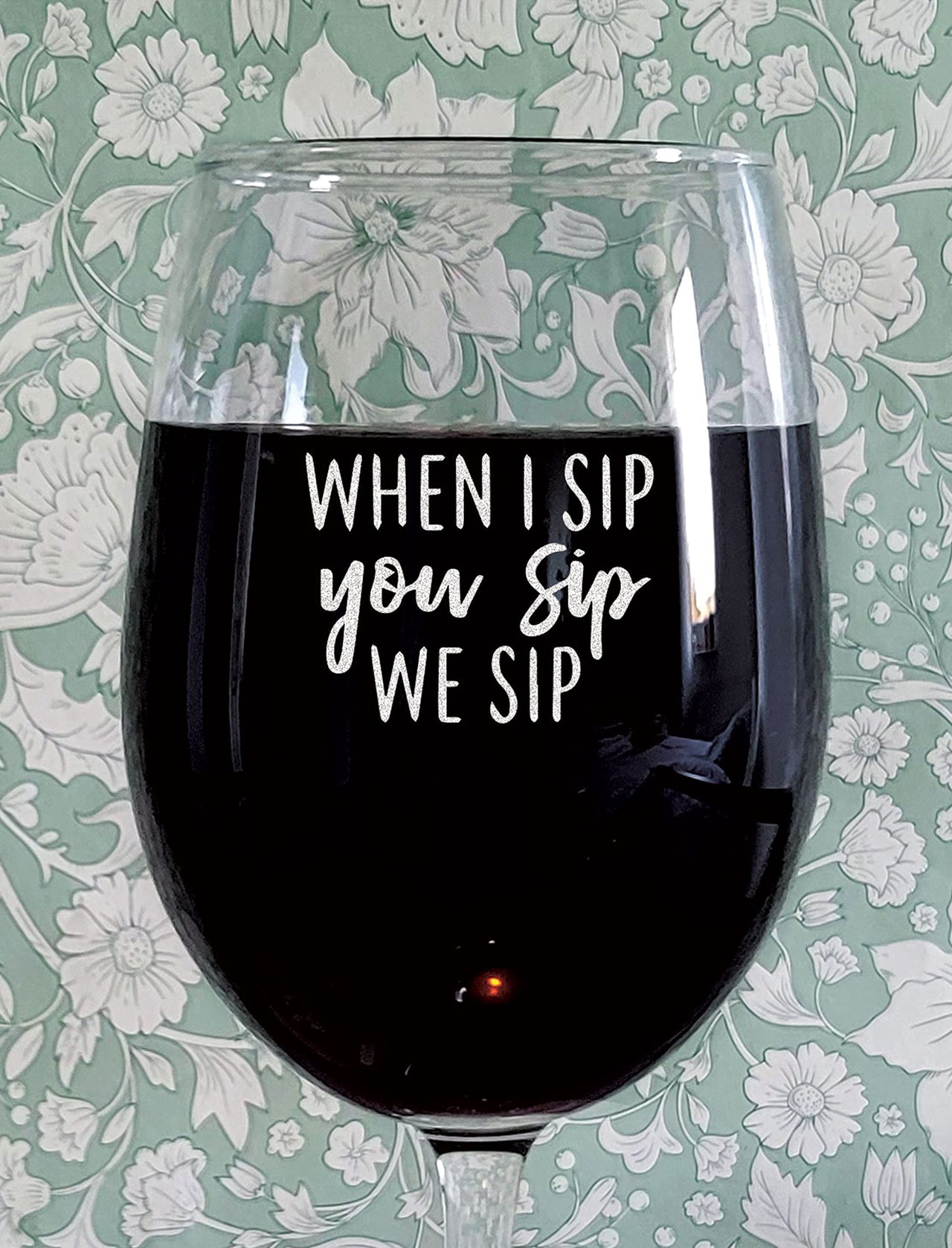 the pink magnet When I Sip, You Sip, We Sip - Engraved Wine Glass