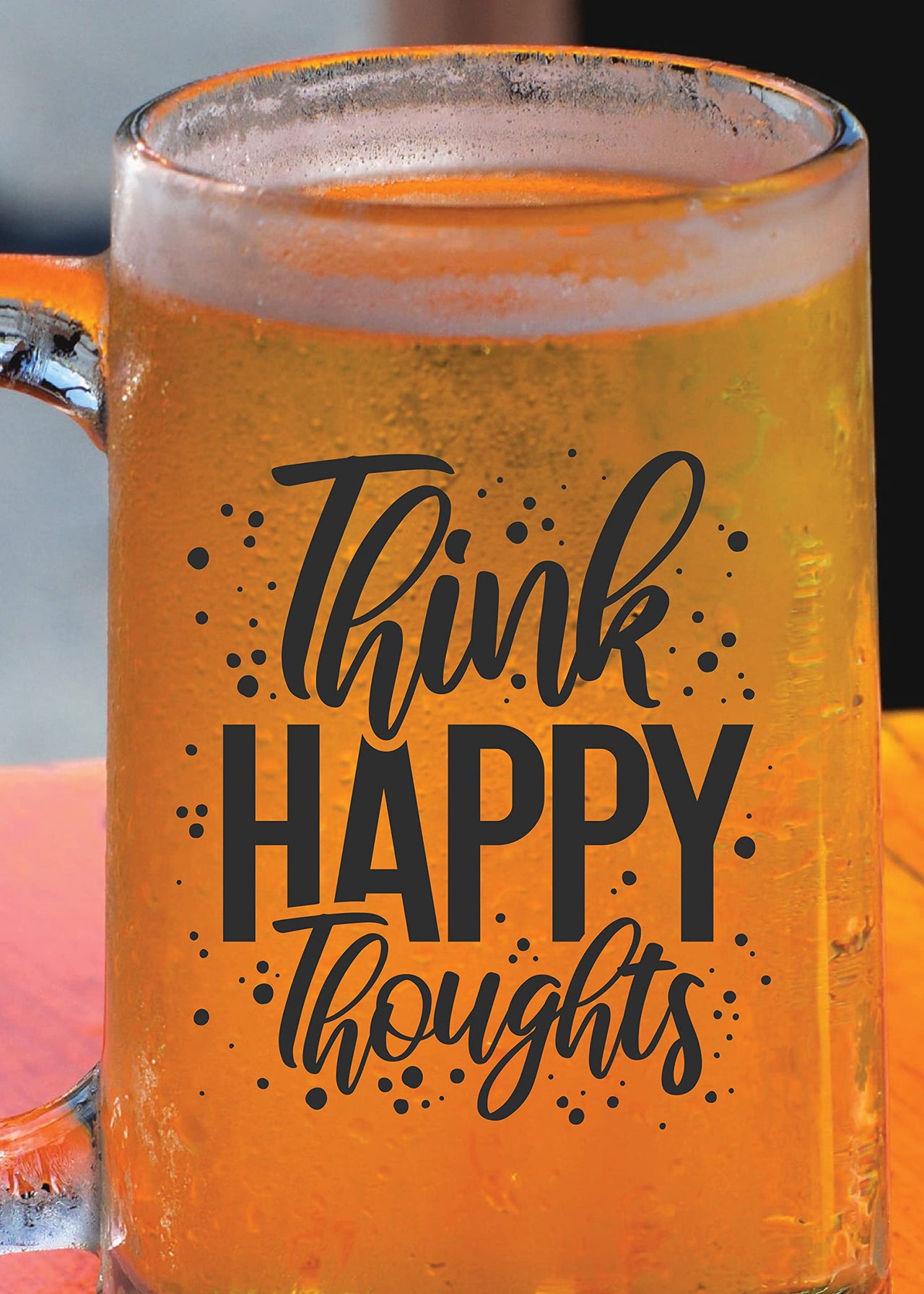 Think Happy Thoughts - Beer Mug - 1 Piece, Clear, 500 ml - Transparent Glass Beer Mug - Printed Beer Mug with Handle Gift for Men, Dad