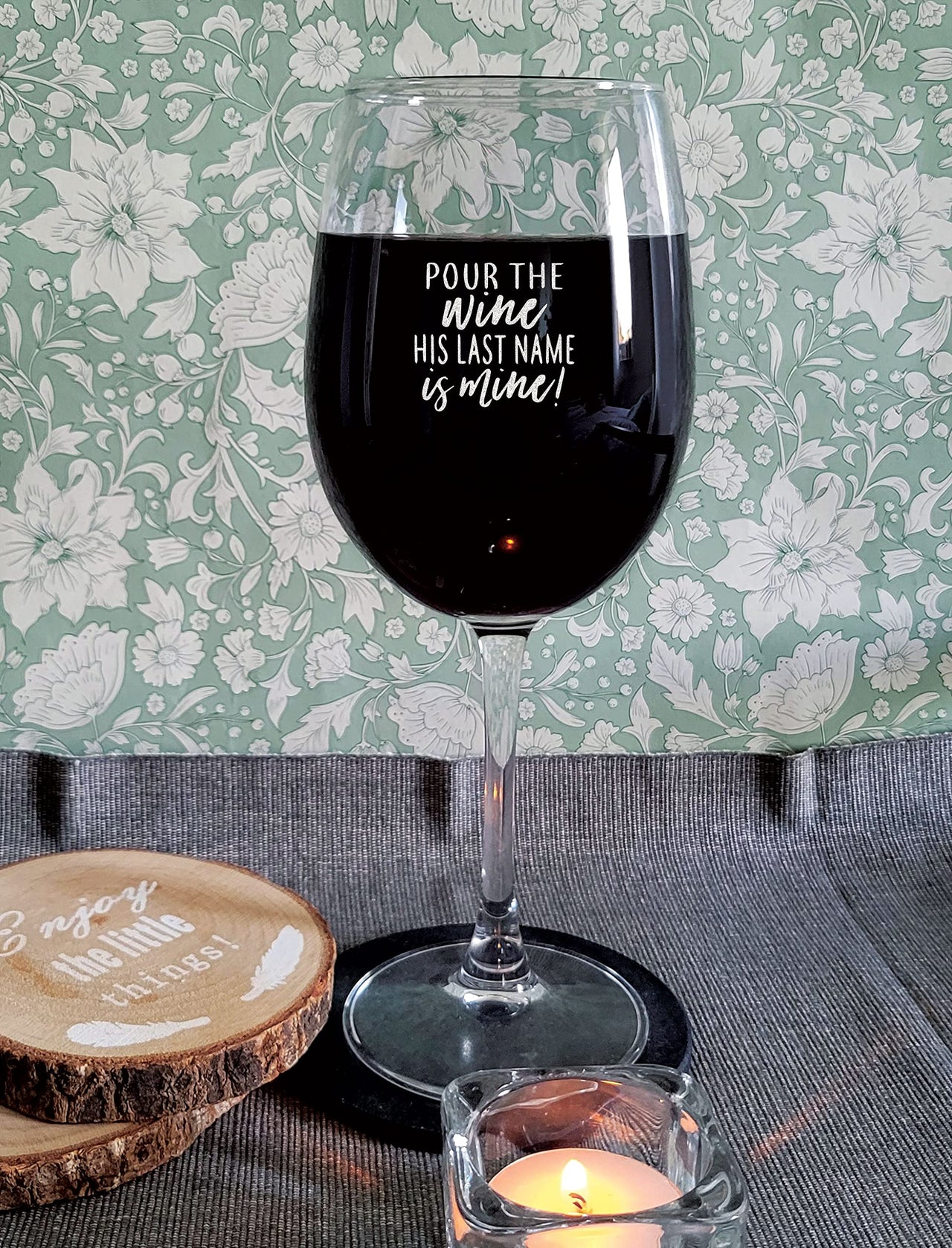 Pour The Wine, His Last Name is Mine - Engraved Wine Glass