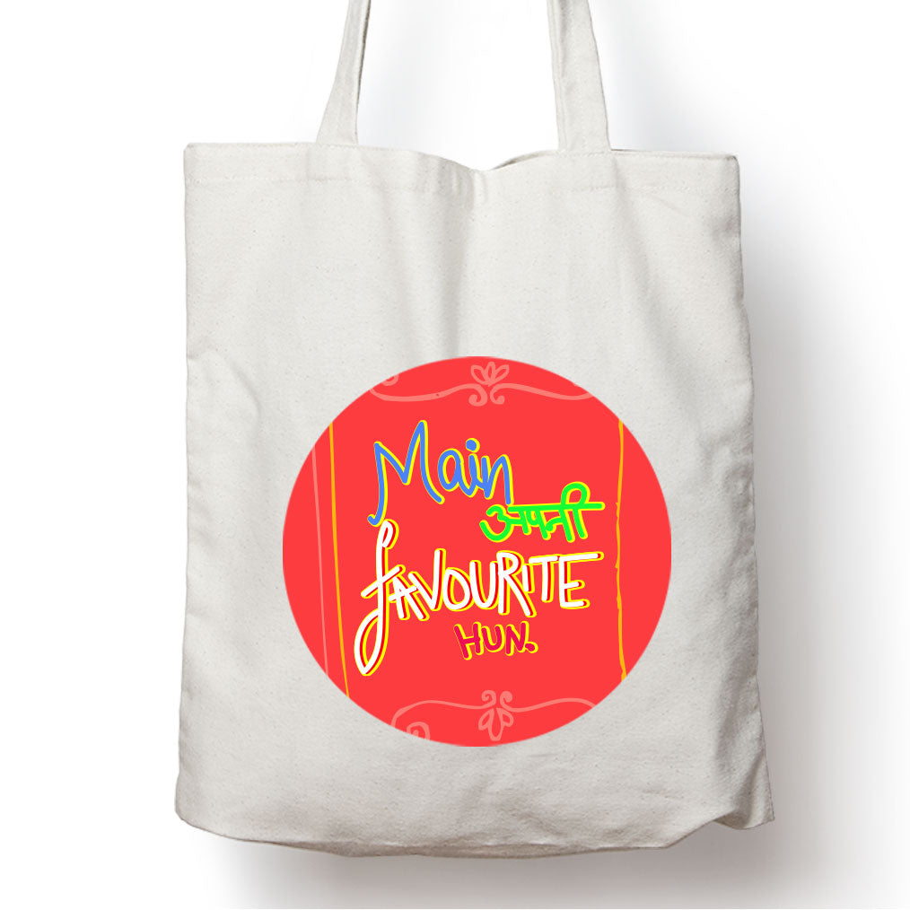 Main Apni Favourite Hun Tote Bag