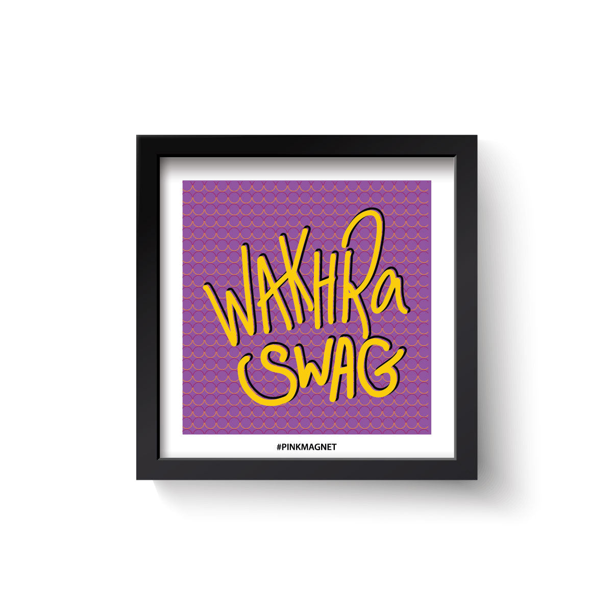 Wakhra Swag - Wall Art